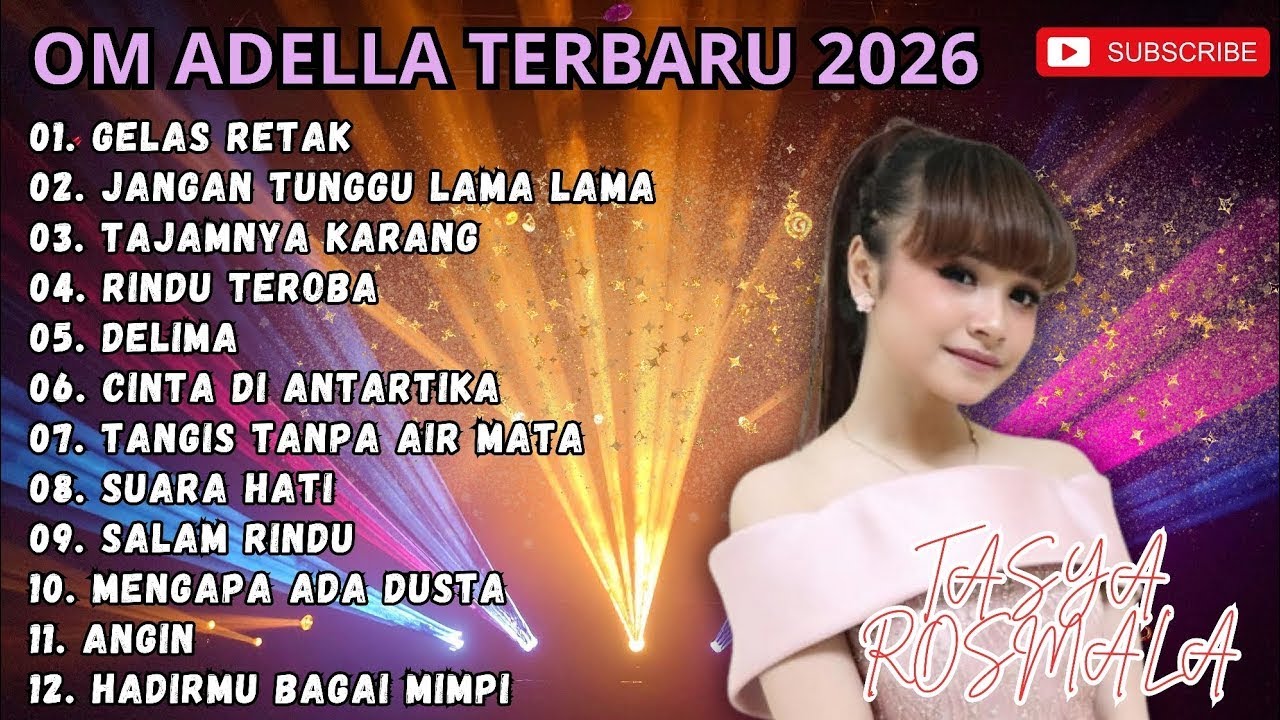 OM ADELLA TERBARU FULL ALBUM || TASYA ROSMALA \\ GELAS RETAK - JANGAN TUNGGU LAMA LAMA