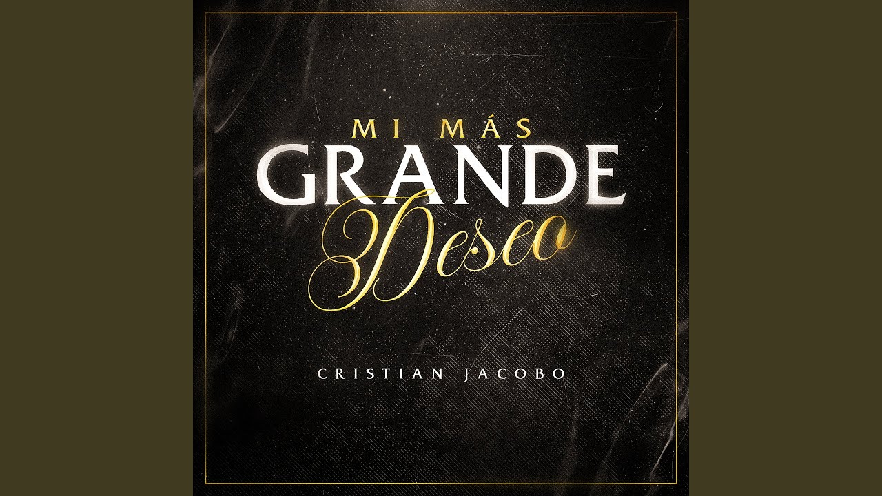 Mi Más Grande Deseo