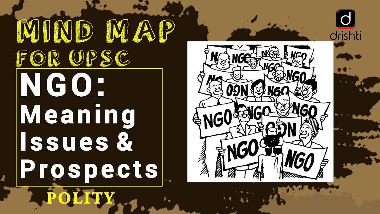 MindMaps for UPSC - NGO: Meaning, Issues & Prospects (Polity & Governance)