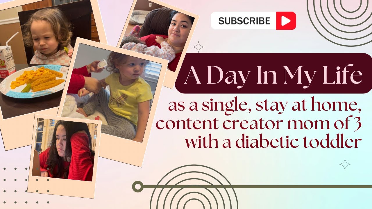 DAY IN MY LIFE - T1D MOM/SINGLE WAHM OF 3!