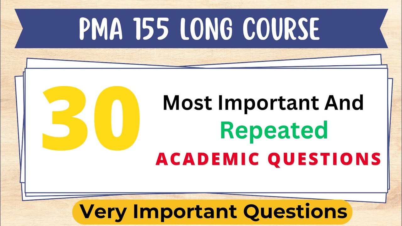 PMA 155 Most Important and Repeated Academic Questions | 155 Pma Academic Notes and past papers
