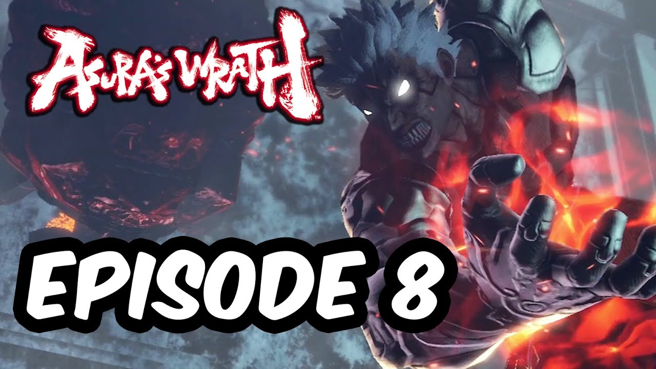 Asura's Wrath [Pt 8] Willing Sacrifices! ✊ [NO HUD FULL PLAYTHROUGH]