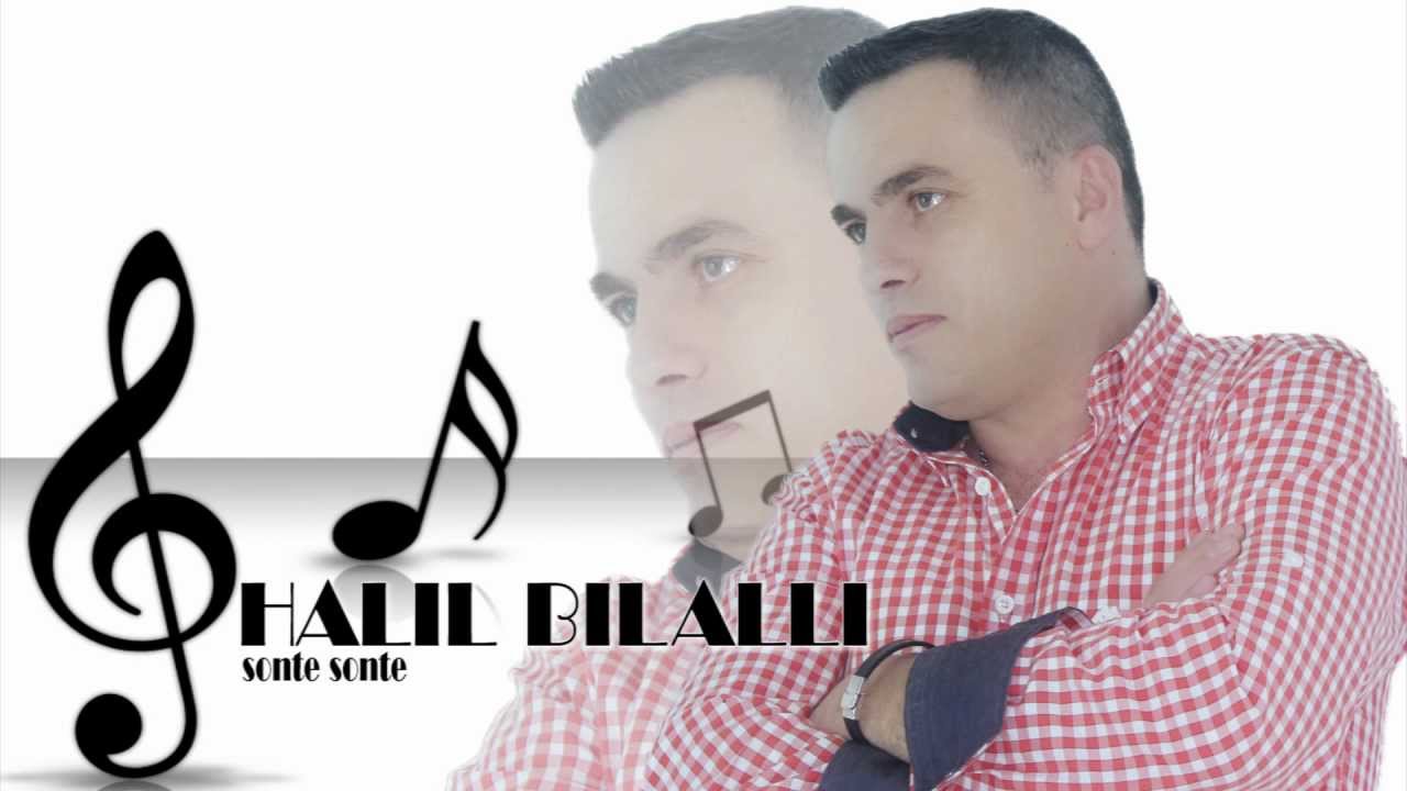halil bilalli sonte sonte