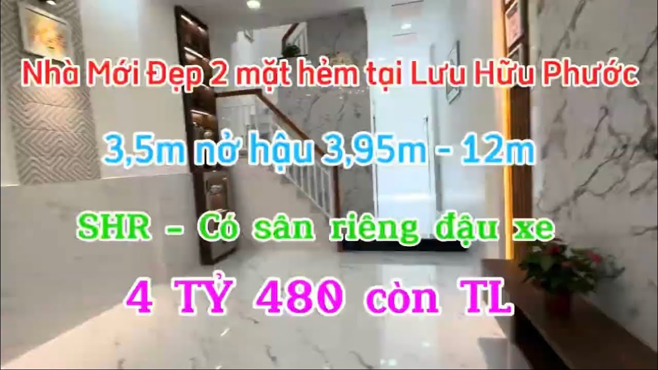 🏠🌸 Nhà Mới Đẹp 2 mặt hẻm tại Lưu Hữu Phước SHR có hoàn công - Giá 4 tỷ 480 còn TL 🌸🏠