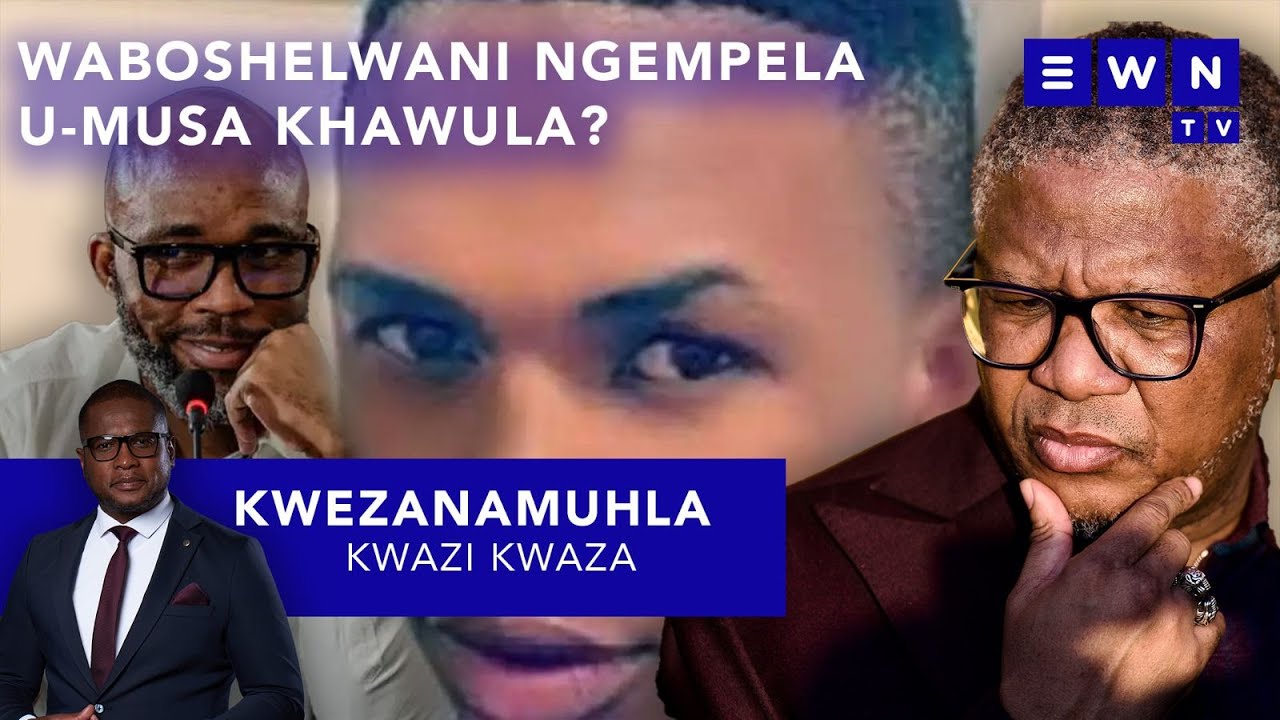 Kwezanamuhla: Limlahlile futhi icala uZuma, isizathu sangempela sokuboshwa kukaMusa Khawula