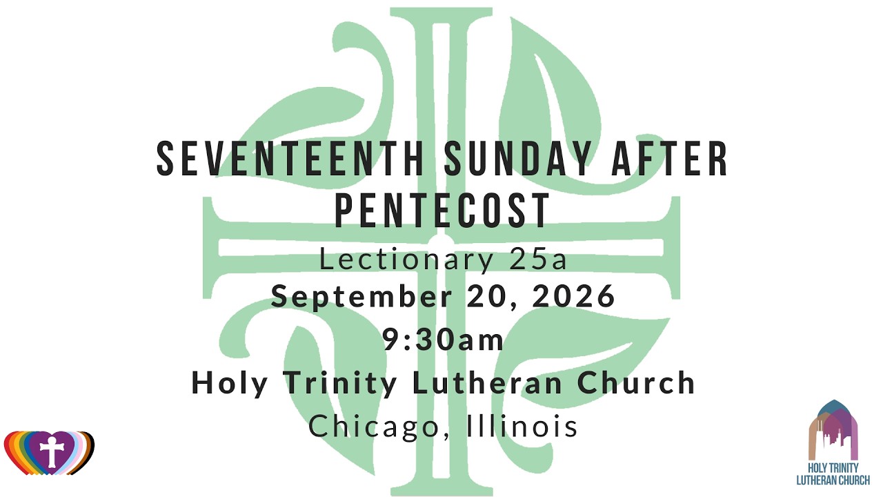 HTLakeview Online Liturgy: Seventeenth Sunday after Pentecost