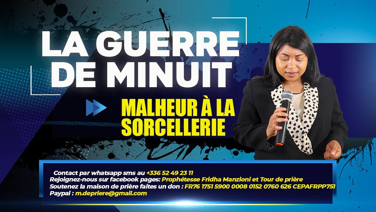 LA GUERRE DE MINUIT I PRIERE MALHEUR À LA SORCELLERIE BY PROPHETESSE FRIDHA MANZIONI