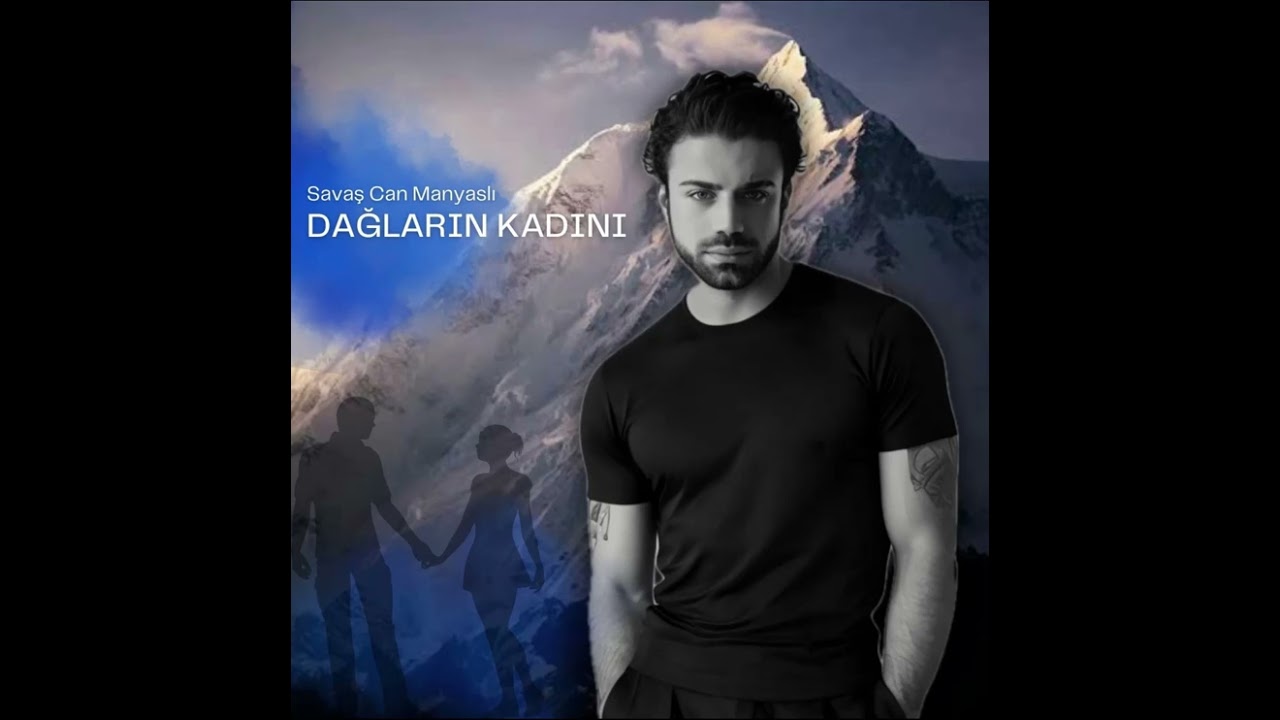Savaş Can Manyaslı - Dağların Kadını (Official Audio)