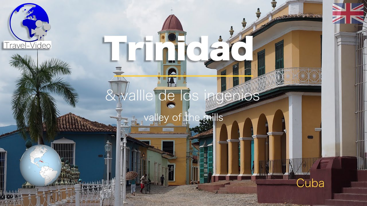 Trinidad and la valle de los ingenios (EN)