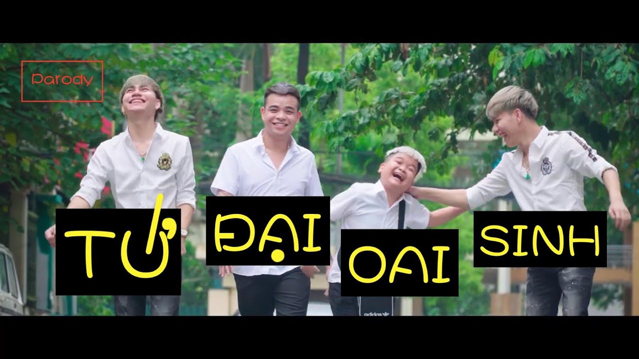 TỨ ĐẠI OAI SINH_Nhạc Chế Parody 2020_Sơn Sói_Đức Toại_Cu thóc