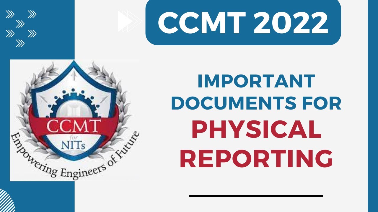 All Important documents required for Physical reporting in colleges through CCMT 2022 Counselling