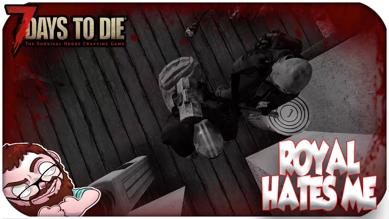 Royal Hates Me! Raiding The Dog Shelter! ( Alpha 17 ) - 7 Days To Die -