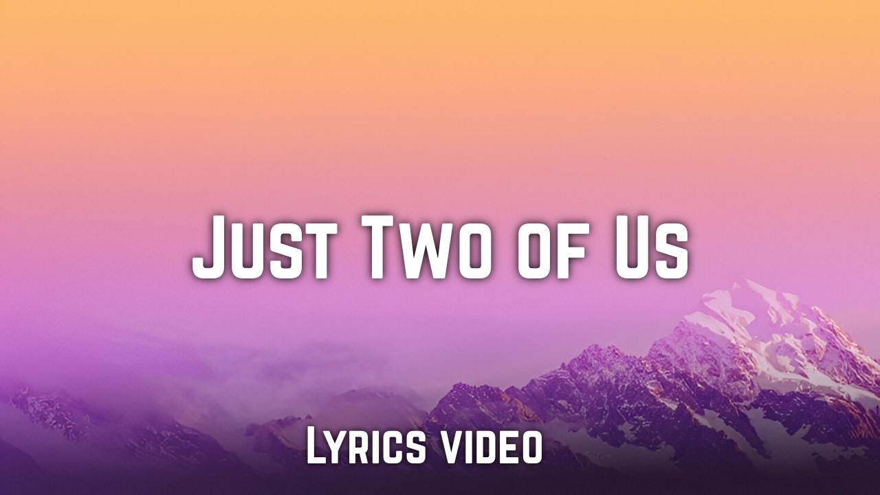 Just Two of Us Official Music Lyrics Video - Visualizer