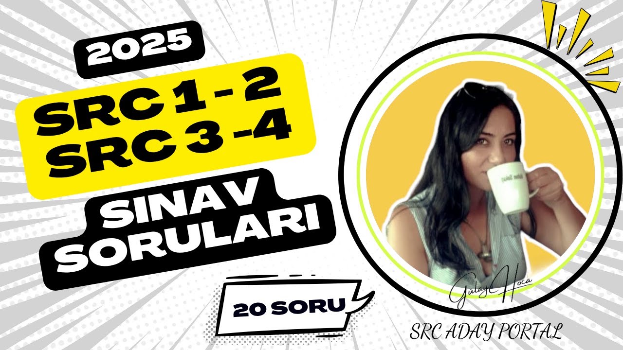 SRC 1 SRC 2 SRC 3 SRC 4 ÇIKMIŞ SINAV SORULARI
