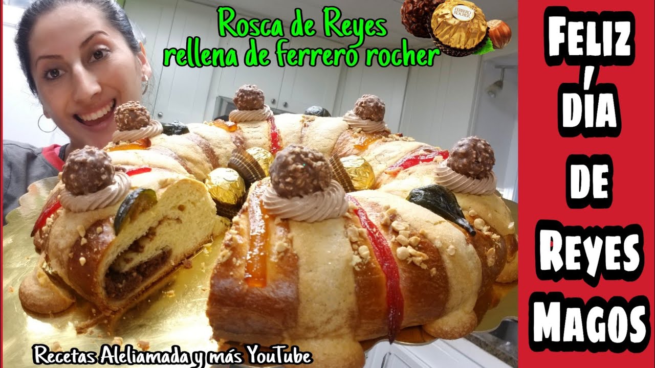 ROSCA DE REYES RELLENA DE FERRERO ROCHER / 