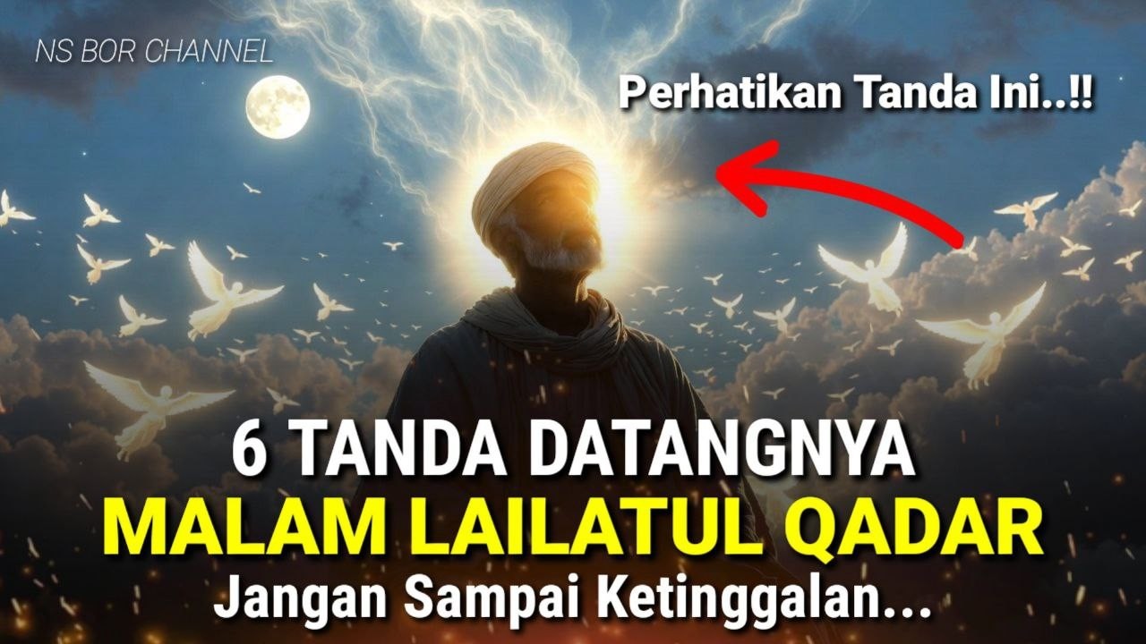 PERHATIKAN !! 6 Tanda - Tanda Datangnya Malam Lailatul Qadar