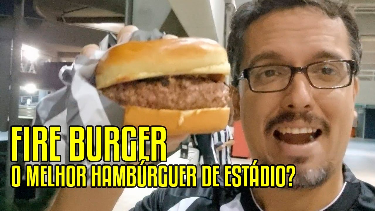 EXPERIMENTEI O FIRE BURGER: MELHOR HAMB&Uacute;RGUER DE EST&Aacute;DIO? | AC&Uacute;STICA COM AS TORCIDAS NA SUPERIOR