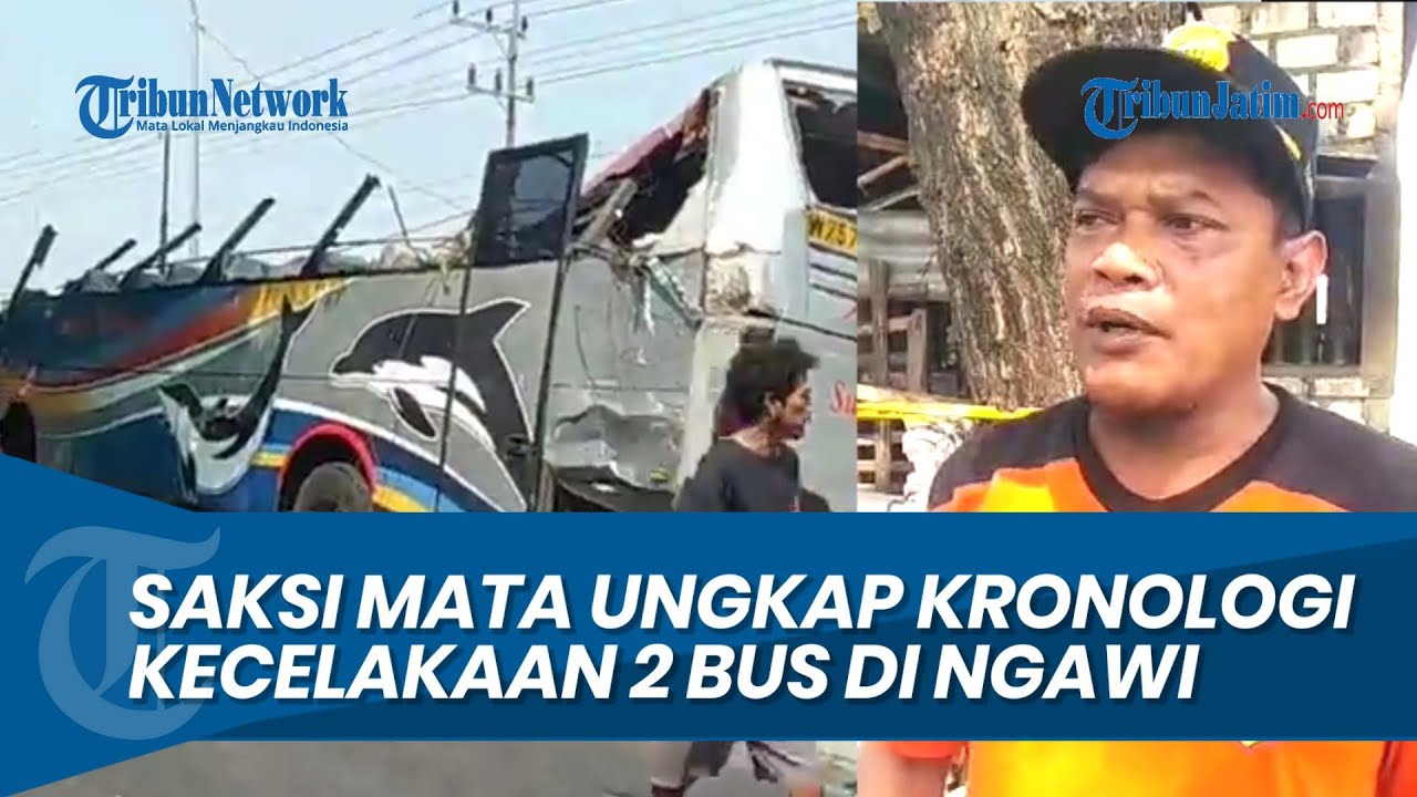SAKSI MATA Ungkap Kronologi Laka Maut Bus Eka Vs Sugeng Rahayu di Ngawi, 