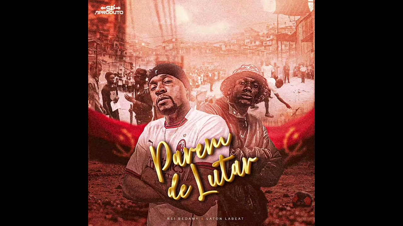 Rei Bedamy & Laton Labeat - Parem de lutar 