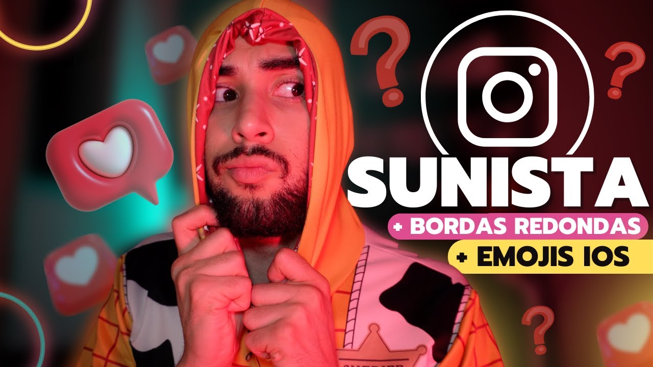 NOVO INSTAMOD! SUNISTA + Bordas Redondas, Emojis iOS, Notas e Comandos de Qualidade Máxima!
