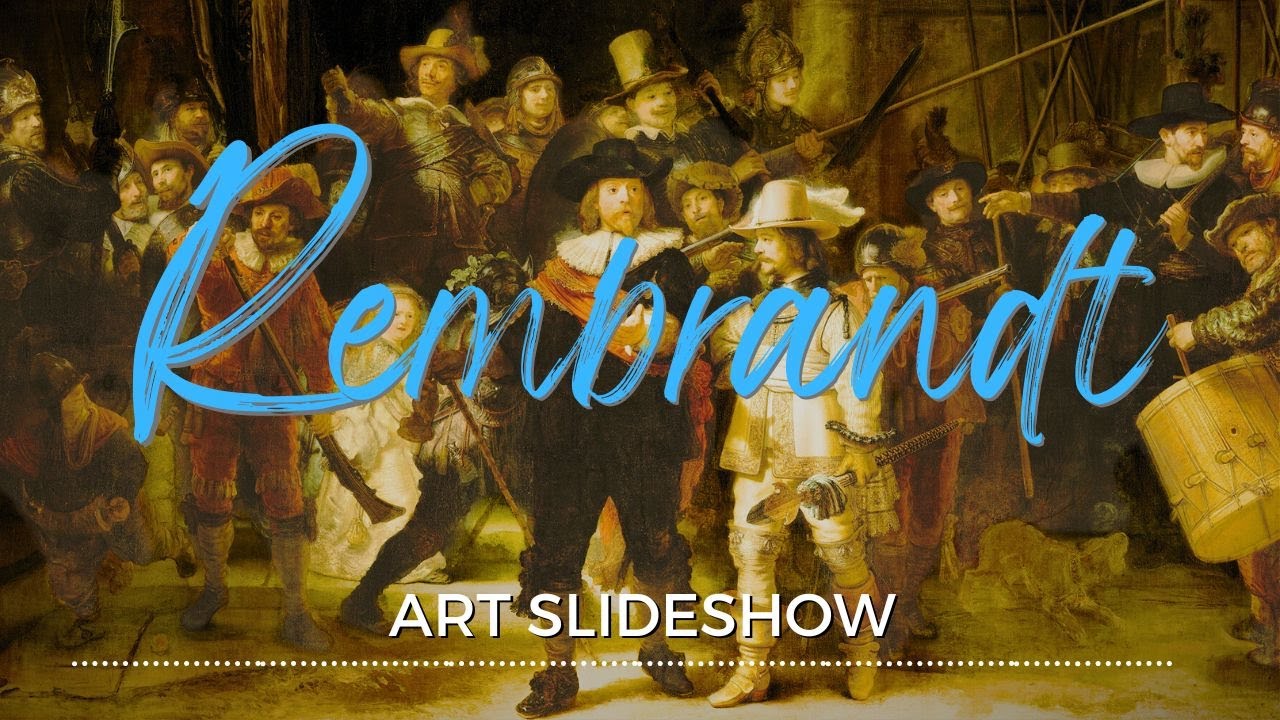 REMBRANDT ARTWORK | silent art slideshow