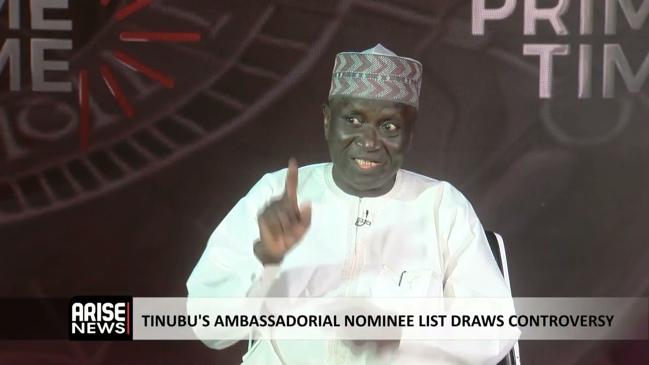Bringing People Whose Credibility is Questionable as Ambassadors Will Run Us Into Trouble -Ibrahim