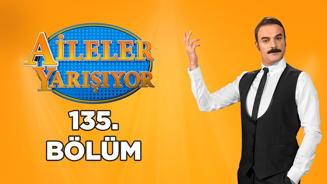 Aileler Yarışıyor 135.Bölüm