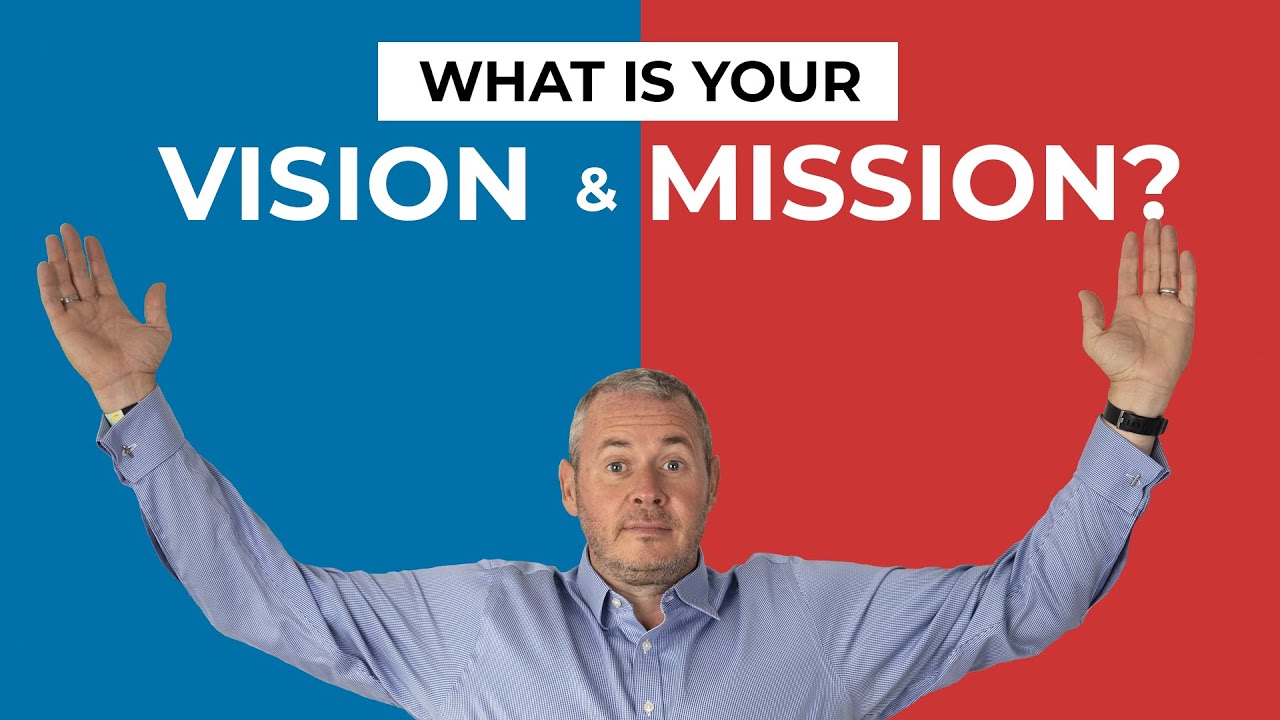 Your business vision & mission and why it matters in sales!