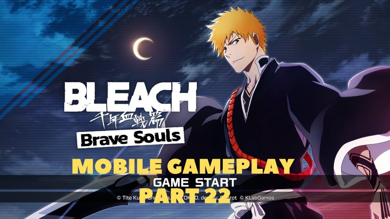 Bleach: Brave Souls - Gameplay Part 22