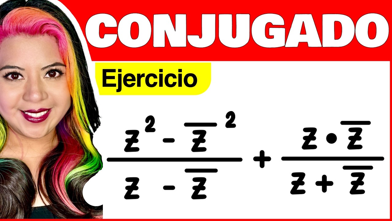 Ejercicio de propiedades del conjugado de un número complejo #1