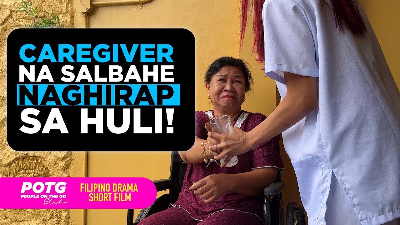CAREGIVER na Salbahe, NAHULI! Ngayon NAGHIHIRAP NA!