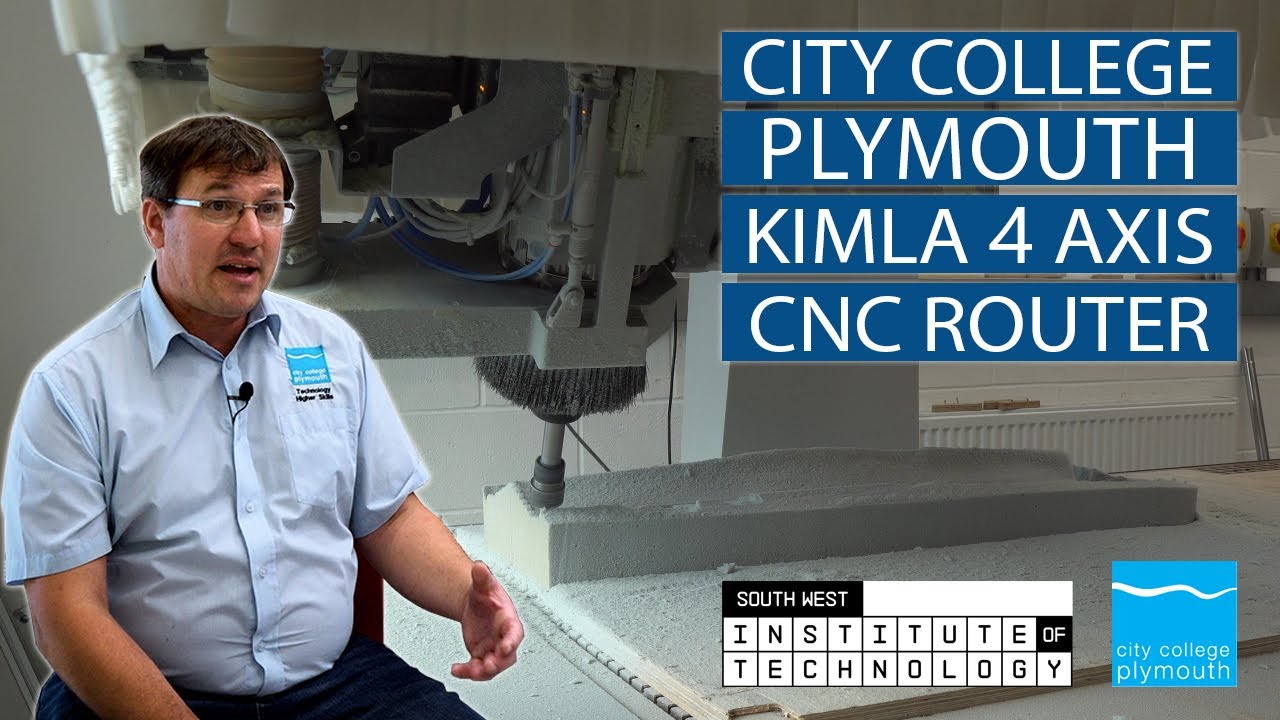 Kimla 4 Axis CNC router at City College Plymouth
