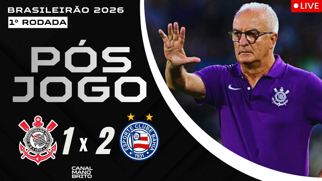 QUEM NÃO FAZ TOMA E PERDE O JOGO! PÓS-JOGO CORINTHIANS 1X2 BAHIA! BRASILEIRÃO 2026