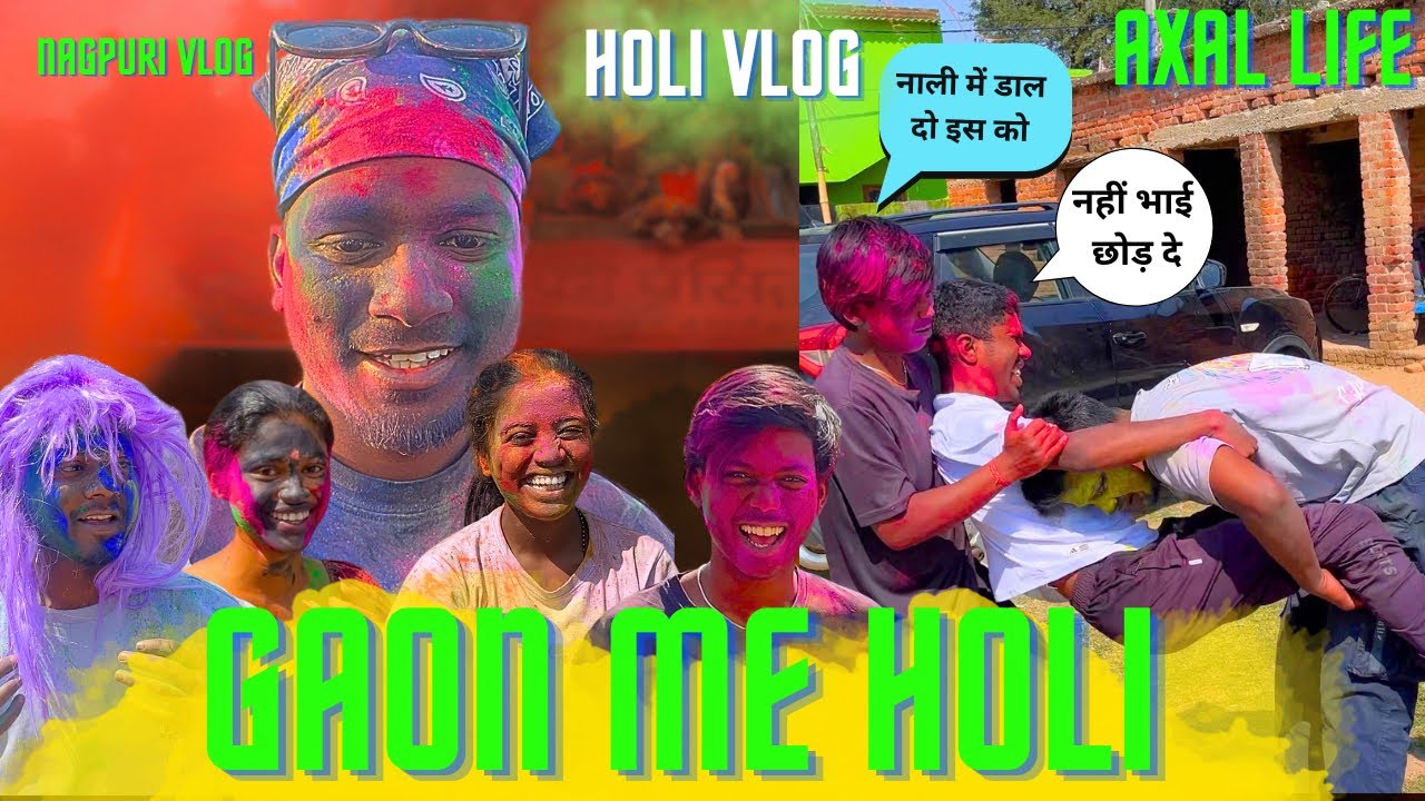 AXAL LIFE - HOLI ME PURA GAON ME KIYE KAAND | NAGPURI VLOG |2026