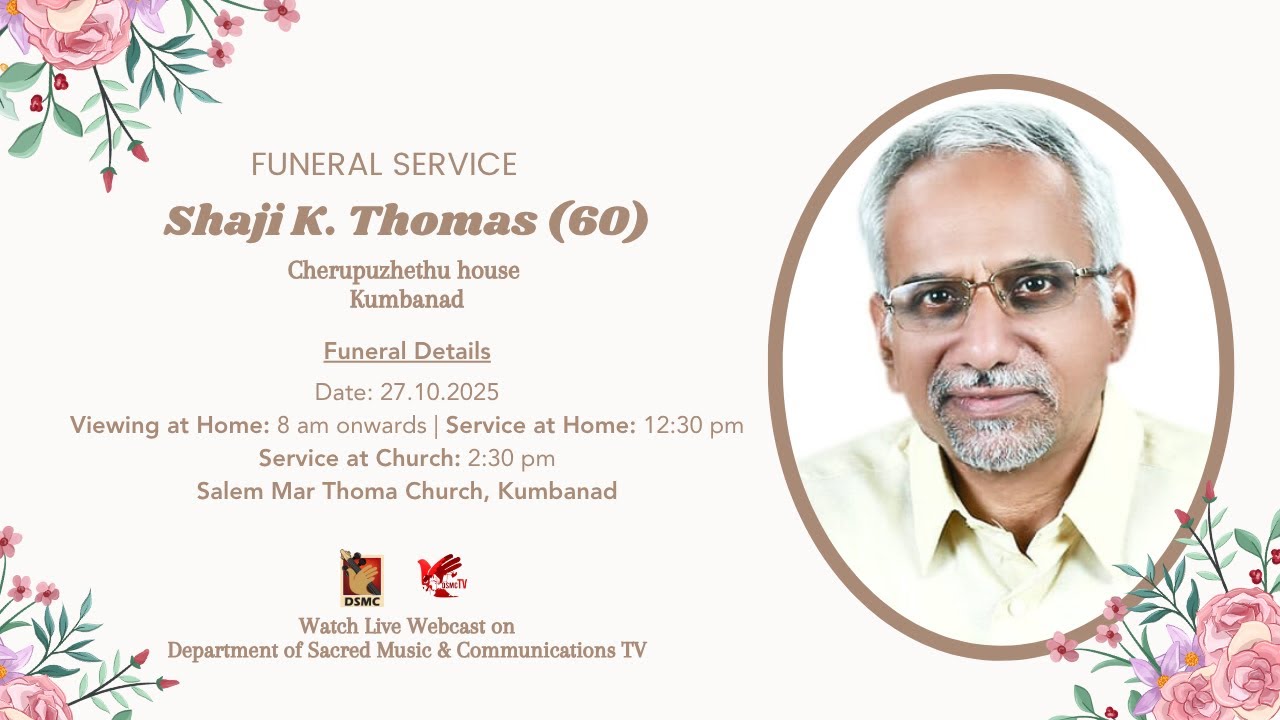 FUNERAL SERVICE | SHAJI K THOMAS (60) CHERUPUZHETHU, KUMBANAD | 27.10.25 | DSMC TV