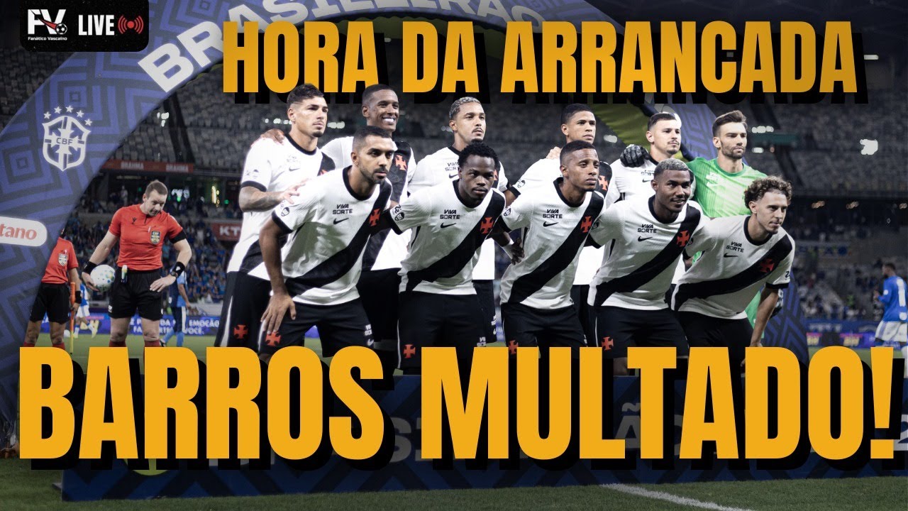 VASCO TEM SEMANA PESADA NO BRASILEIRO | RENATO REENCONTRA EX-CLUBES | CAPITÃO VOLTA E BARROS MULTADO