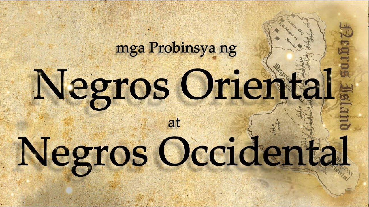 Ang mga Probinsya Ng Negros Occidental at Negros Oriental