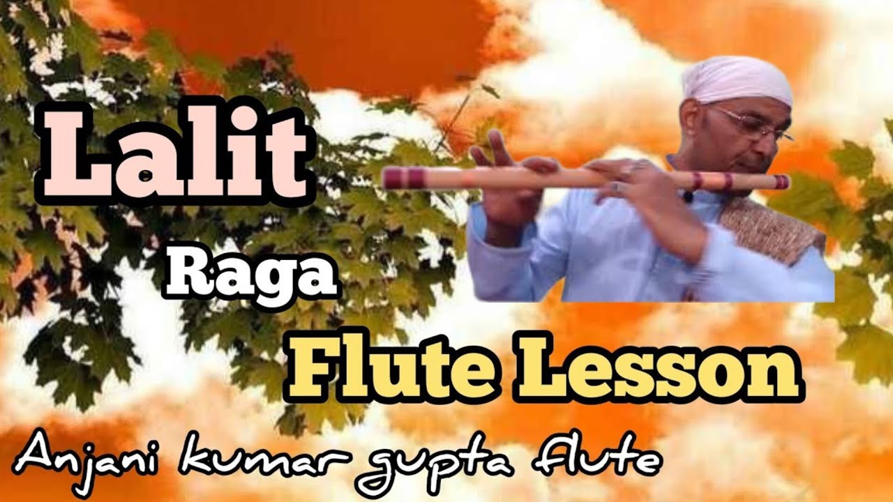 Lalit Raga | Advanced Flute Lesson | Notes Available | Anjani Flute
