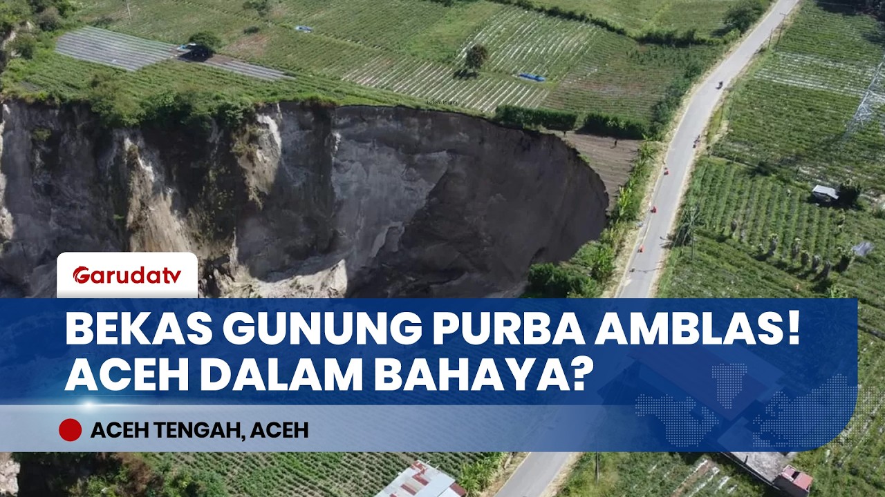 NGERI! Lubang Raksasa di Bekas Gunung Purba Aceh Terus Meluas, Warga Dilarang Mendekat!