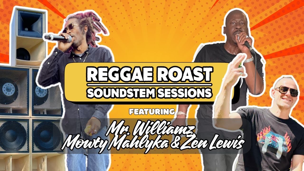 Reggae Roast Soundsystem Sessions Ep.2 | Mr Williamz, Mowty Mahlyka & Zen Lewis 🔊🔥