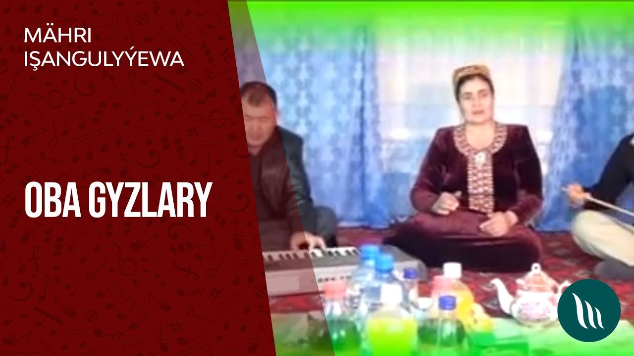 Mähri Işangulyýewa - Oba gyzlary