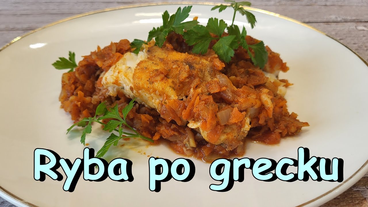 RYBA PO GRECKU /PRZEPIS NA RYBE PO GRECKU