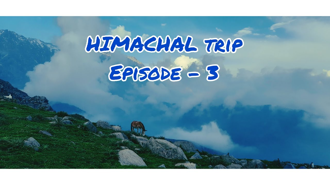 Himachal Trip|| 3rd & Last Episode|| Return Trek || #triundtrek || #mcleodganj || #himachal