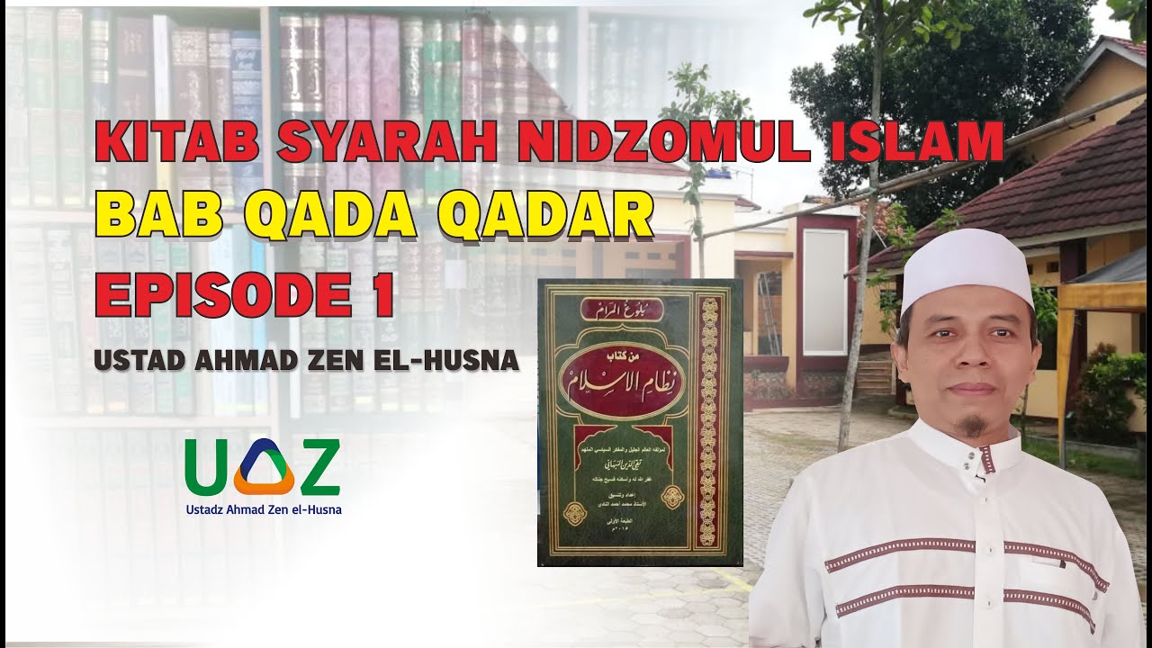 SYARAH NIDZAMUL ISLAM I BAB QADA QADAR I EPISODE 1