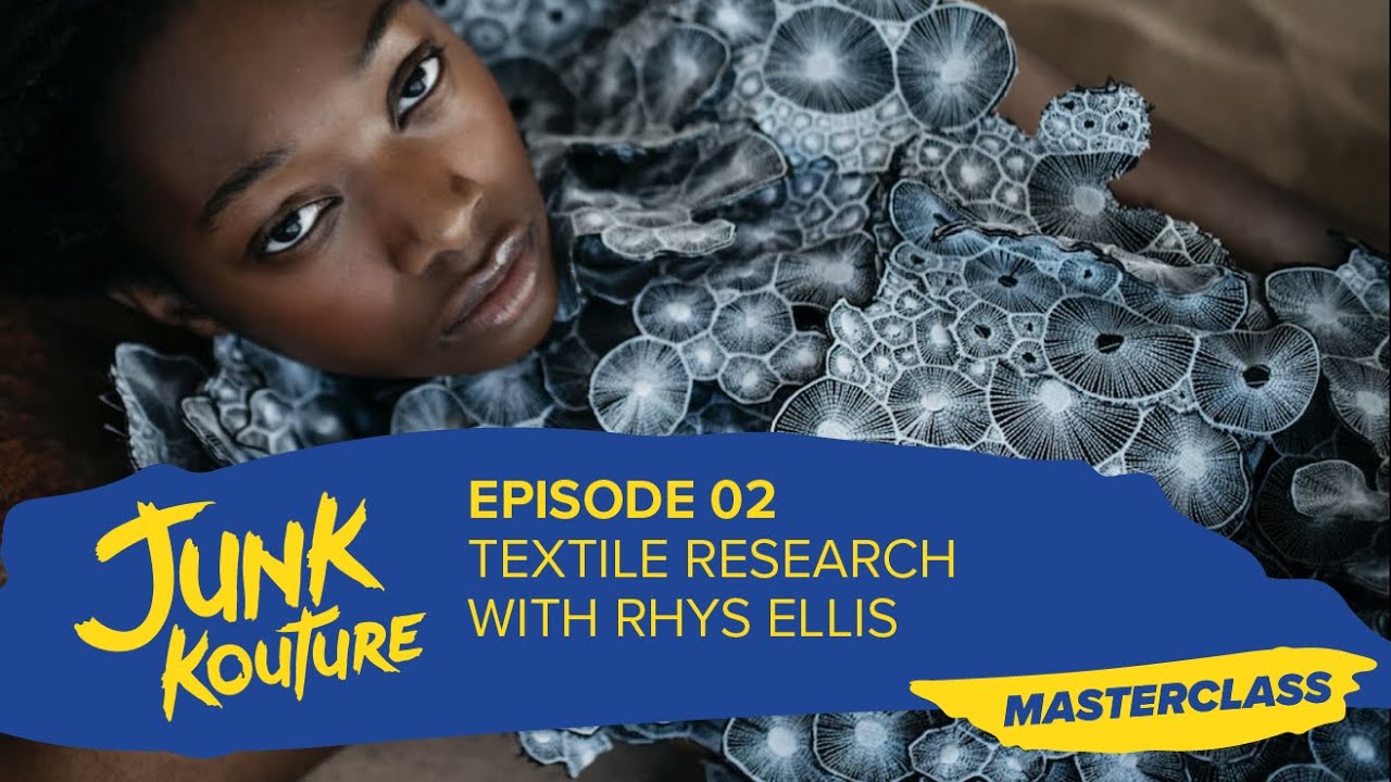 How to Textile Research | Junk Kouture Masterclass Episode 2