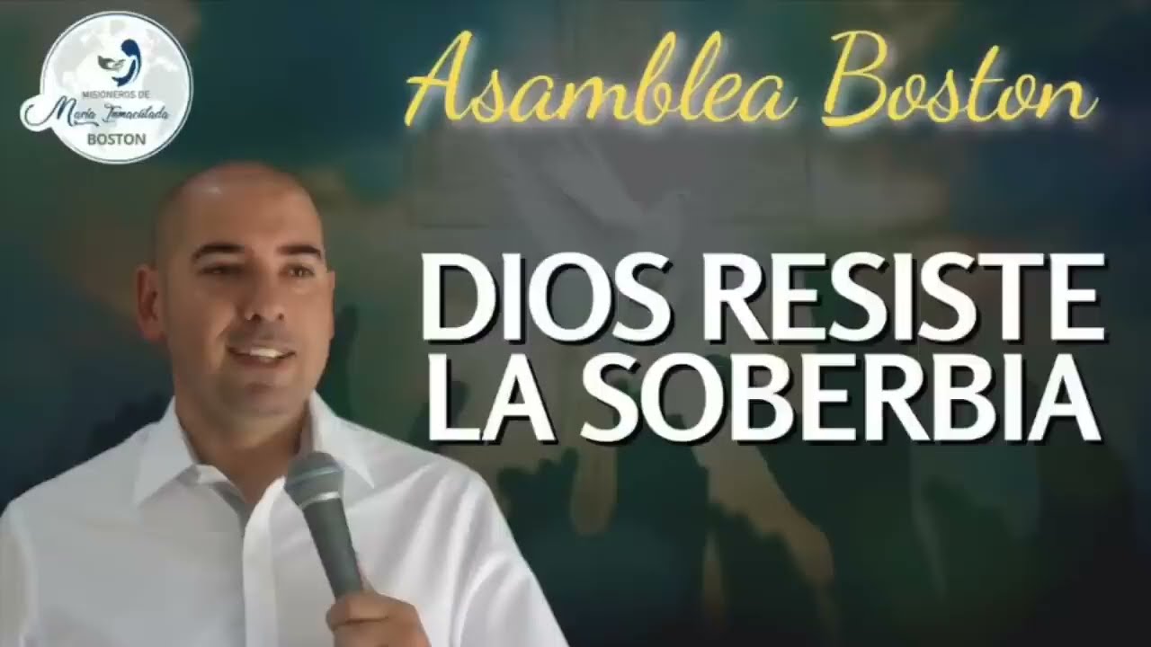 Dios Resiste la Soberbia   Asamblea Boston