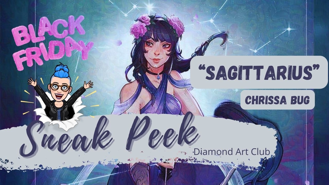 💎 Diamond Art Club | Black Friday - Sneak Peek | Sagittarius | Chrissa Bug - Endlich ist es soweit!