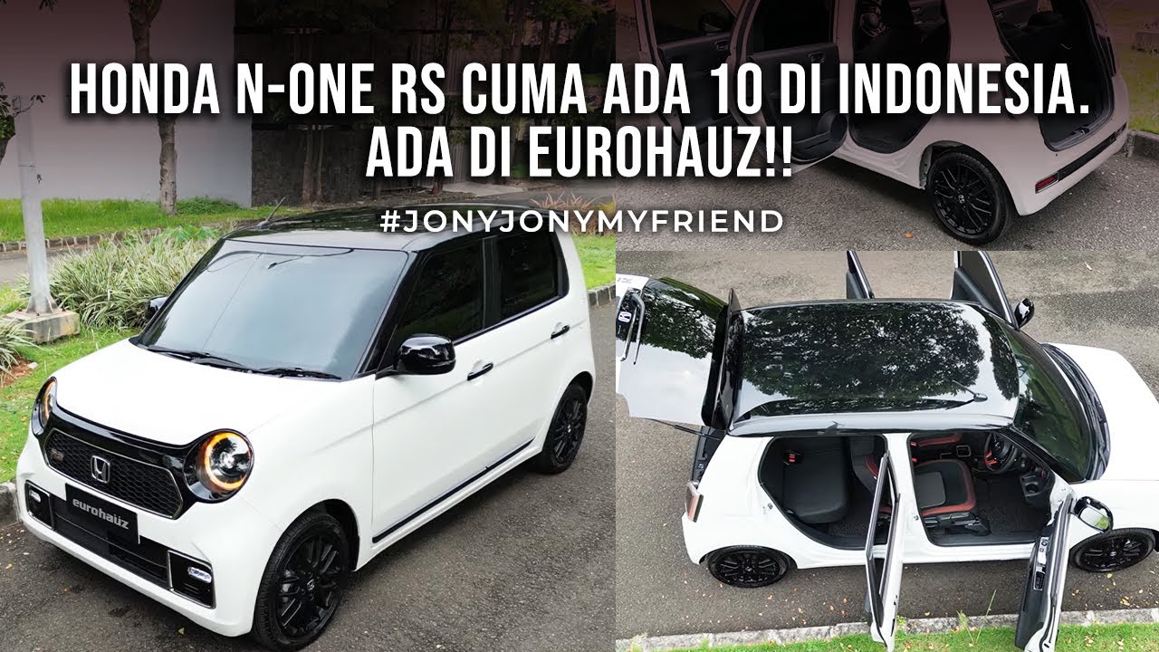 HONDA N-ONE RS, CUMA ADA 10 DI INDONESIA?! #JONYJONYMYFRIEND