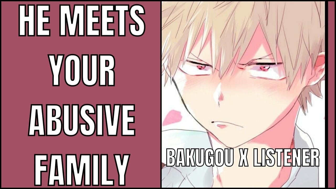He meets your abusive family | bakugou x Listener | MHA ASMR