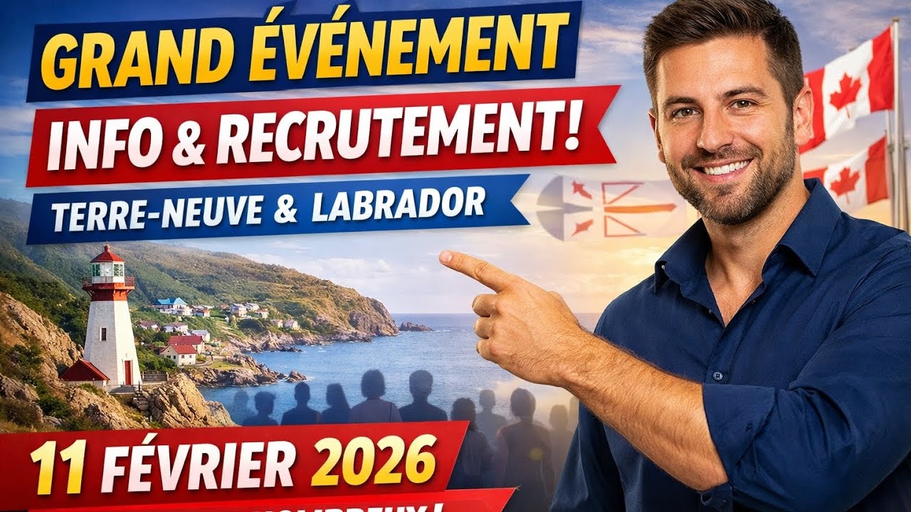 🚨 Canada : Grand Événement Info & Recrutement 🇨🇦 | 11 Février 2026 – Terre-Neuve & Labrador
